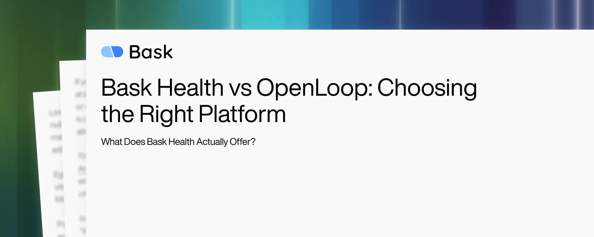 Cover image for Bask Health vs OpenLoop: Choosing the Right Platform